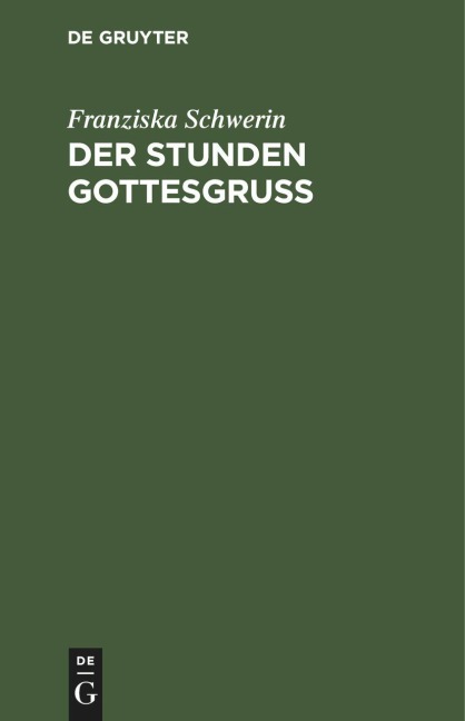 Der Stunden Gottesgruß - Franziska Schwerin
