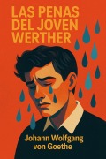 Las penas del joven Werther - Johan Wolfgang von Goethe