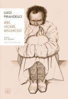 Biri, Hicbiri, Binlercesi - Luigi Pirandello