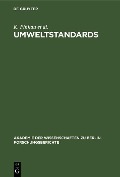 Cover-Bild zum Titel 'Umweltstandards' von 'K. Pinkau, K. Decker, C. F. Gethmann, H. W. Levi'