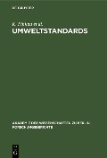 Umweltstandards - K. Pinkau, K. Decker, C. F. Gethmann, H. W. Levi