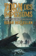 Cover-Bild zum Titel 'Die Götter von Blut und Pulver: Zorn des Imperiums' von 'Brian McClellan'