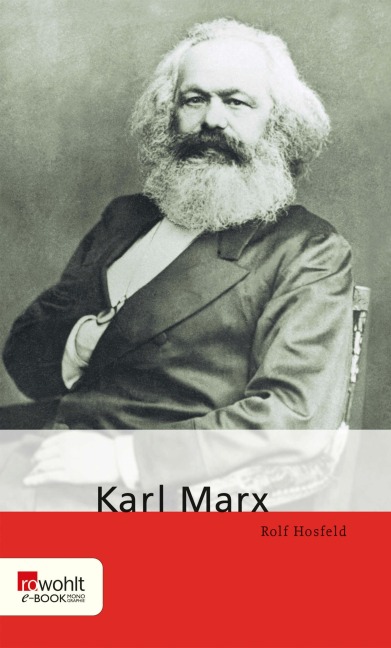 Karl Marx - Rolf Hosfeld