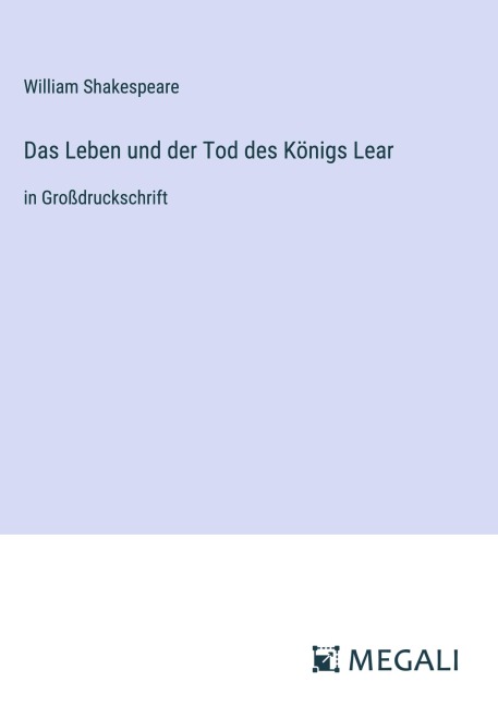 Das Leben und der Tod des Königs Lear - William Shakespeare