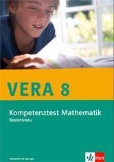 VERA 8 Mathematik Klasse 8. Ausgabe Basisniveau. Kompetenztest. Arbeitsheft mit Lösungen Klasse 8 - 