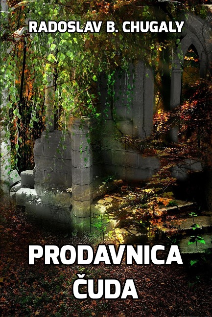 Prodavnica cuda - Radoslav Chugaly