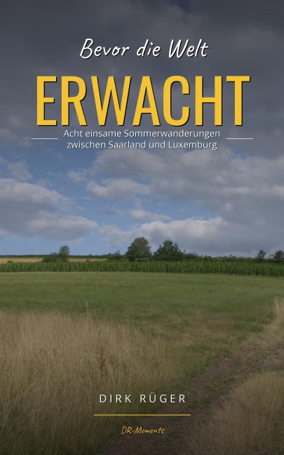 Bevor die Welt ERWACHT - Dirk Rüger