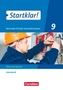 Cover-Bild zum Titel 'Startklar! 9. Schuljahr - Wirtschaft-Technik-Haushalt/Soziales - Sachsen - Arbeitsheft' von ''