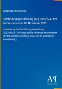 Cover-Bild zum Titel 'Durchführungsverordnung (EU) 2025/2249 der Kommission vom 10. November 2025' von 'Europäische Kommission'