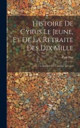 Cover-Bild zum Titel 'Histoire De Cyrus Le Jeune, Et De La Retraite Des Dix Mille' von 'Pagi Pagi'