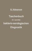 Cover-Bild zum Titel 'Taschenbuch der speziellen bakterio-serologischen Diagnostik' von 'Georg Kühnemann'