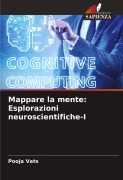 Cover-Bild zum Titel 'Mappare la mente: Esplorazioni neuroscientifiche-I' von 'Pooja Vats'