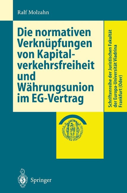 Die normativen Verknüpfungen von Kapitalverkehrsfreiheit und Währungsunion im EG-Vertrag - Ralf Molzahn