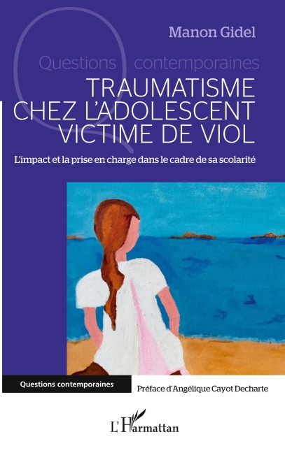 Traumatisme chez l'adolescent victime de viol - Manon Gidel