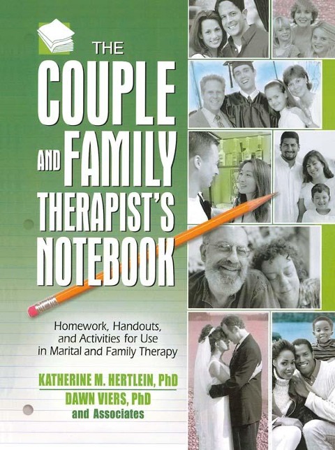 The Couple and Family Therapist's Notebook - Katherine M. Hertlein, Dawn Viers