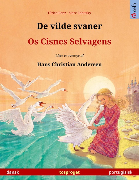 De vilde svaner - Os Cisnes Selvagens (dansk - portugisisk) - Ulrich Renz