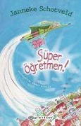 Cover-Bild zum Titel 'Süper Ögretmen' von 'Janneke Schotveld'