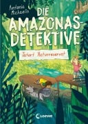 Cover-Bild zum Titel 'Die Amazonas-Detektive (Band 2) - Tatort Naturreservat' von 'Antonia Michaelis'