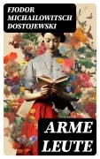 Cover-Bild zum Titel 'Arme Leute' von 'Fjodor Michailowitsch Dostojewski'