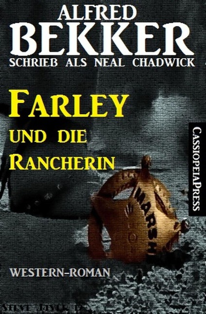 Neal Chadwick Western-Roman - Farley und die Rancherin - Alfred Bekker