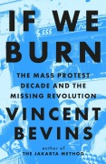 Cover-Bild zum Titel 'If We Burn' von 'Vincent Bevins'