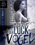 Cover-Bild zum Titel 'Der Lockvogel' von 'Peter Splitt'
