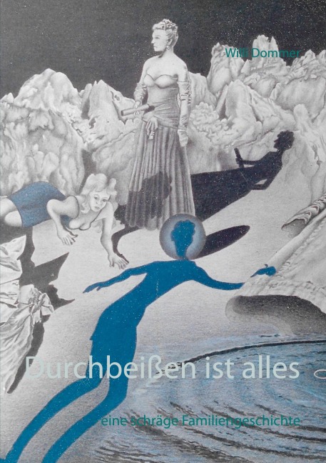 Durchbeißen ist alles - Willi Dommer