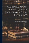Cover-Bild zum Titel 'Capitula Regni Siciliæ, Quæ Ad Hodiernum Diem Lata Sunt; Volume 2' von 'Sicily (Italy), Naples (Kingdom)'