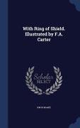 Cover-Bild zum Titel 'With Ring of Shield. Illustrated by F.A. Carter' von 'Knox Magee'