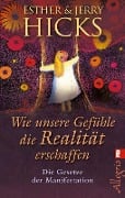 Cover-Bild zum Titel 'Wie unsere Gefühle die Realität erschaffen' von 'Esther Hicks, Jerry Hicks'