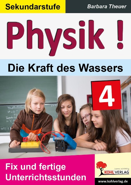 Physik ! / Band 4: Die Kraft des Wassers - Barbara Theuer