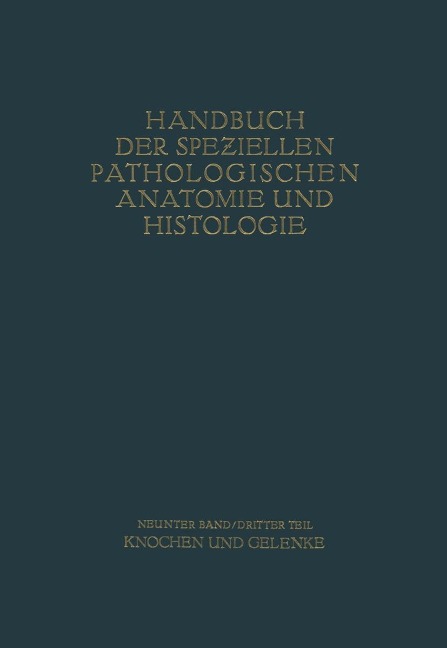 Knochen und Gelenke - G. Axhausen, E. Bergmann, L. Haslhofer, F. J. Lang, A. Lauche