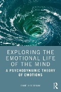 Cover-Bild zum Titel 'Exploring the Emotional Life of the Mind' von 'Daniël Helderman'
