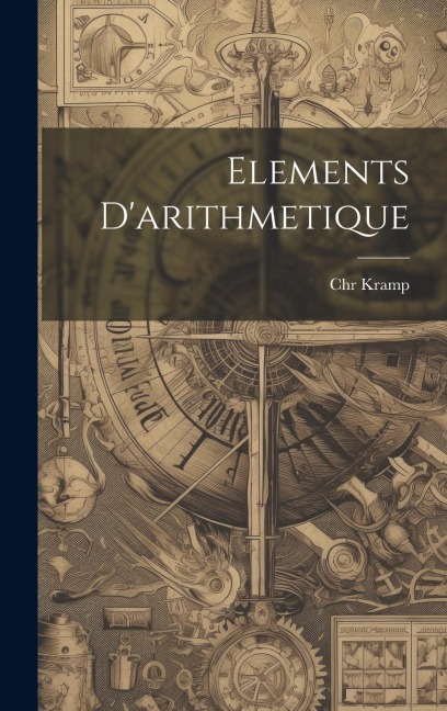 Elements D'arithmetique - Chr Kramp