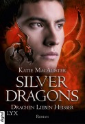 Cover-Bild zum Titel 'Silver Dragons - Drachen lieben heißer' von 'Katie MacAlister'