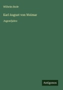 Cover-Bild zum Titel 'Karl August von Weimar' von 'Wilhelm Bode'