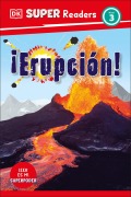 Cover-Bild zum Titel 'DK Super Readers Level 3 Â¡erupciã3n! (Eruption)' von 'Dk'