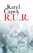 Cover-Bild zum Titel 'R. U. R.' von 'Karel Capek'