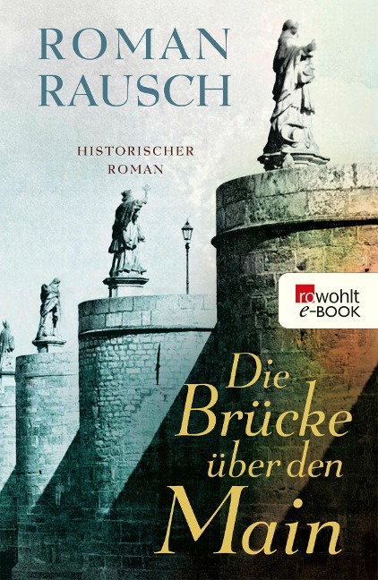 Die Brücke über den Main - Roman Rausch