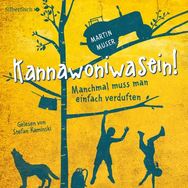 Kannawoniwasein 1: Kannawoniwasein - Manchmal muss man einfach verduften - Martin Muser