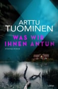 Was wir ihnen antun - Arttu Tuominen