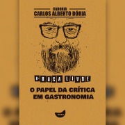 Cover-Bild zum Titel 'O papel da crítica em gastronomia' von 'Carlos Alberto Dória'