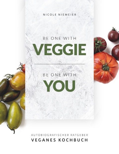 Be one with veggie - Nicole Niemeier