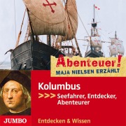 Cover-Bild zum Titel 'Abenteuer! Maja Nielsen erzählt. Kolumbus' von 'Maja Nielsen'