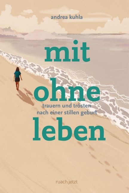 mit ohne leben - Andrea Kuhla