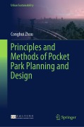 Cover-Bild zum Titel 'Principles and Methods of Pocket Park Planning and Design' von 'Conghui Zhou'