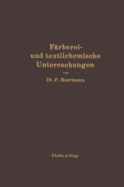 Färberei- und textilchemische Untersuchungen - Paul Heermann