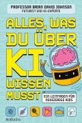 Alles, was du über KI wissen musst - Brian David Johnson