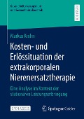 Kosten- und Erlössituation der extrakorporalen Nierenersatztherapie - Markus Krohn