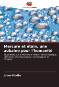 Cover-Bild zum Titel 'Mercure et étain, une aubaine pour l'humanité' von 'Joban Modha'